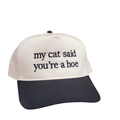 My Cat Said You're a Hoe