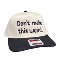 Don't Make This Weird