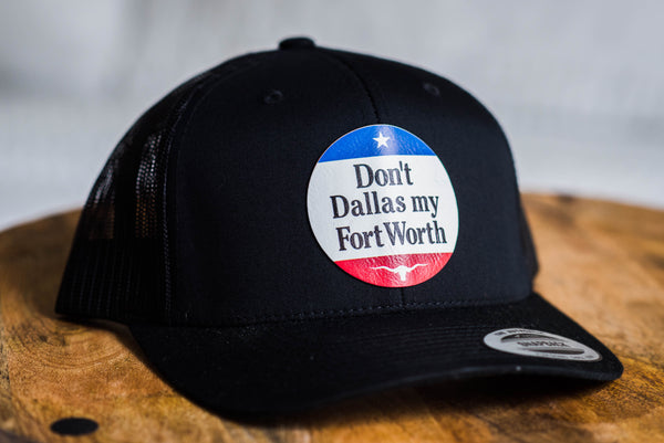 Don't Dallas My Fort Worth Solid Black