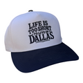 Life Is Too Short To Live In Dallas